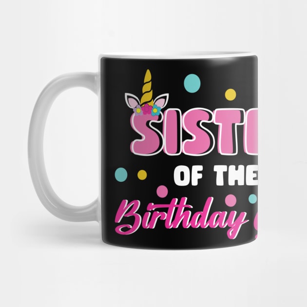 Sister Of The Birthday Girl Funny Unicorn B-day Gift For Girls Women Mother day by FortuneFrenzy